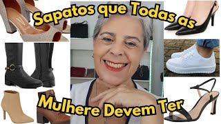 Sapatos que Todas Mulheres deveriam Ter - Para Mulheres Maduras