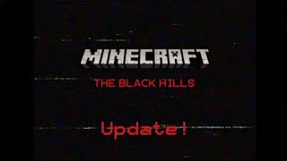 Minecraft The Black Hills: Production Update!