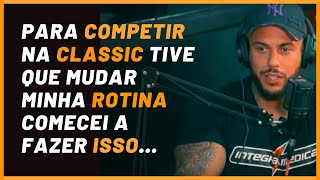 AS MUDANÇAS NA ROTINA DO HORSE PARA COMPETIR NA CLASSIC PHYSIQUE - Ironberg Podcast Horse e Cariani