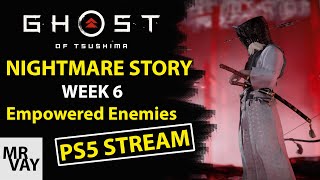 PS5 Ghost of Tsushima Nightmare Story | Week 6 | Empowered Enemies