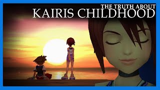 The Truth about Kairis Childhood