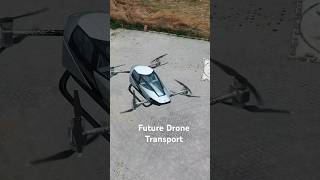 Future drone transport