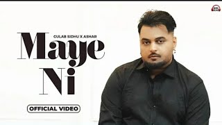 Maye Ni - Gulab Sidhu latest punjabi song