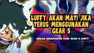 Tidak Sehebat Yang dibayangkan!! Inilah 5 Kelemahan Gear 5 Luffy