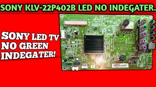 KLV-22P402B ONLY RED INDEGATER NO STANDBY📢. SONY LCD TV NO STANDBY PROBLEM