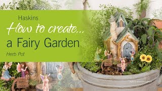 How to Create a Fairy Garden Herb Pot - Haskins How to