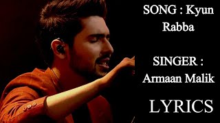 Kyun Rabba Armaan Malik -Lyrics