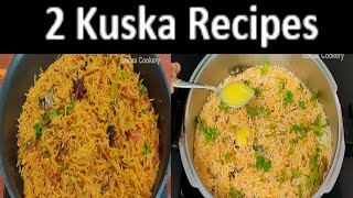 Easy Lunch Box Recipes | How To Make Tasty 2 Kuska Recipes