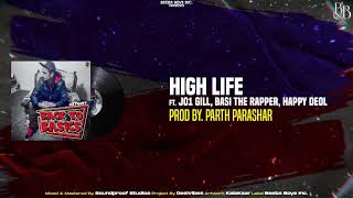 Sultaan - High Life ft. Jo1 Gill, Basi The Rapper & Happy Deol (Official Audio) BACK TO THE BASICS