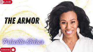 Priscilla Shirer  The Armor