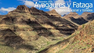 Ayagaures y Fataga. Barrancos, canal y túneles (diciembre 2020) #GranCanaria #Ayagaures #Fataga