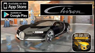 Taxi Sim 2022 Evolution | Professional Driving - Bugatti Chiron.