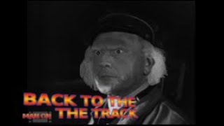 Powrót do przyszłości - Back to the future (Back to the Man on the Track)