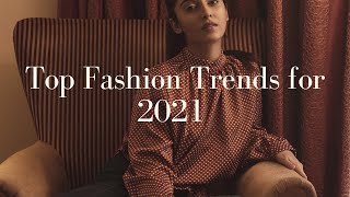 Top Fashion Trends For 2021 | What To Wear Now