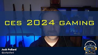 Entertainment 2.0 #637 – CES 2024 Gaming