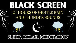 24 Hours Of RAIN and THUNDER Sounds With BLACK SCREEN | Sleep and Relax