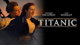 Titanic (1997) Movie || Leonardo DiCaprio, Kate Winslet, Billy Zane || Review And Facts