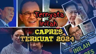 Inilah Capres Terkuat 2024 bukan Prabowo Subianto bukan Ganjar Pranowo bukan Anies Baswedan