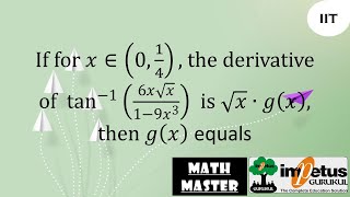 If for x∈(0,1/4), the derivative of tan^(-1)⁡((6x√x)/(1-9x^3 )) is √x∙g(x), then g(x) equals