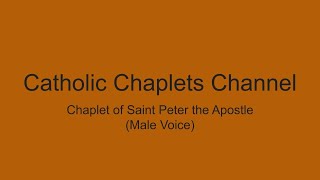 Chaplet of Saint Peter the Apostle (Male Voice)