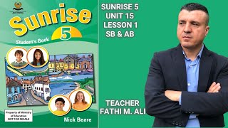 SUNRISE 5 UNIT 15 LESSON 1 SB & AB ئینگلیزی پۆلی پێنجەم