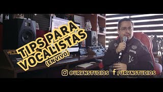 TIPS PARA VOCALISTAS (EN VIVO)