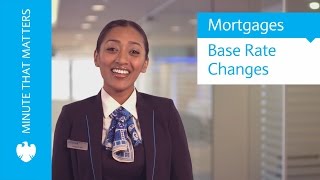 How to apply for a mortgage |What happens to my mortgage when the base rate changes? | Barclays