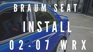 Braum Seat Install 02-07 WRX