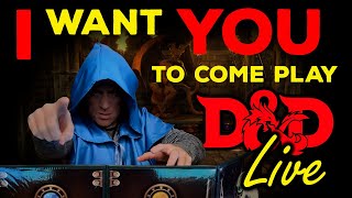 I Want YOU to Play Dungeons & Dragons with Me! VIEWERS MAKE THE DECISIONS!!!