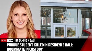 Purdue student killed in residence hall; roommate in custody | News Today