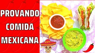 PROVANDO COMIDA MEXICANA | Tacos Guacamole Nachos e Salsa mexicana | Daiane Salustriano