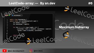 Find Maximum Subarray Sum with Kadane's Algorithm | Java Solution Explained