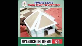 RIVERS STATE TEENS' CRAFT COMPETITION: NYEBUCHI H  GREAT