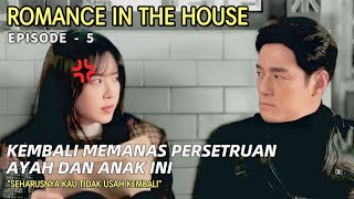 ROMANCE IN THE HOUSE EPISODE 5  || KISAH CINTA DAN KELUARGA DI SATU RUMAH || ALUR CERITA DRAKOR