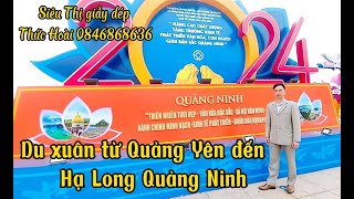 Du xuân đầu năm từ Quảng Yên đến Hạ Long Quảng Ninh - Siêu Thị giầy dép Thức Hoài.