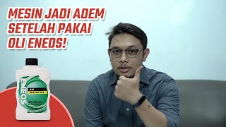 [ENEOS Challenge] Mesin Jadi Adem Setelah Pakai Oli ENEOS