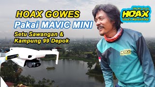 HOAX GOWES SAWANGAN GOLF & KAMPUNG 99 dengan Mavic Mini