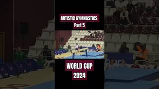 16th Artistic Gymnastics Part 5 #gymnast #gymnastics #artistic #worldcup