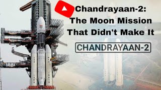 Chandrayaan-2: The Moon Mission That Didn't Make It