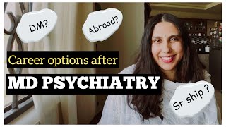 What should I do after MD psychiatry? Career options 😀