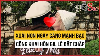 Xoài Non ngày càng mạnh bạo, công khai hôn Gil Lê bất chấp | TIN GIẢI TRÍ