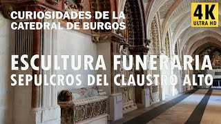 26 Escultura funeraria - Sepulcros del Claustro Alto - Curiosidades de la catedral de Burgos