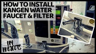 HOW TO INSTALL KANGEN WATER FAUCET AND FILTER