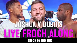 Anthony Joshua v Daniel Dubois: LIVE FROCH-ALONG