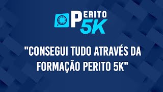 "Consegui tudo através da Formação Perito 5K" | Leonardo