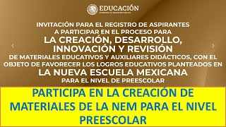 INVITACIÓN PARA LA CREACIÓN DE MATERIALES DE LA NEM PARA EL NIVEL PREESCOLAR.