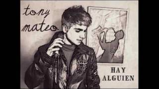 Tony Mateo (16) - Hay alguien [Tema inédito]