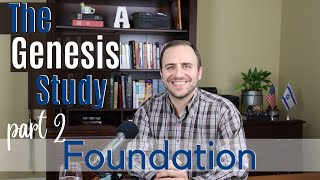 The Genesis Study part 2- THE FOUNDATION OF THEOLOGY Genesis 1:1