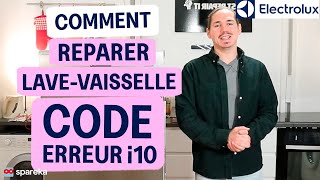 Comment résoudre le code erreur i10 sur un lave vaisselle Electrolux