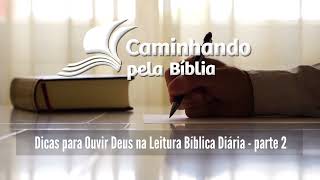 Dicas para Ouvir Deus na Leitura Bíblica Diária - parte 2